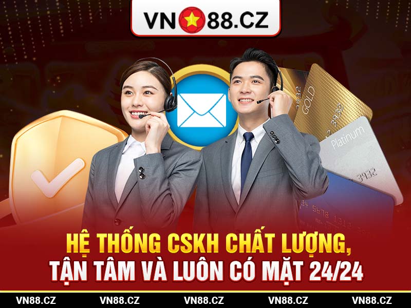 Hệ thống CSKH chất lượng, tận tâm và luôn có mặt 24/24